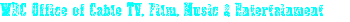 WDC Office of Cable TV, Film, Music & Entertainment